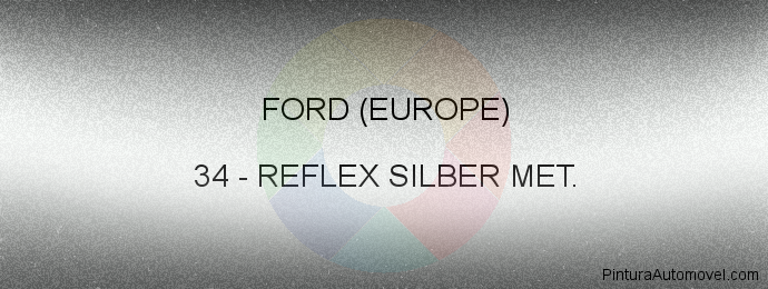 Pintura Ford (europe) 34 Reflex Silber Met.