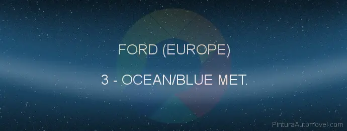 Pintura Ford (europe) 3 Ocean/blue Met.