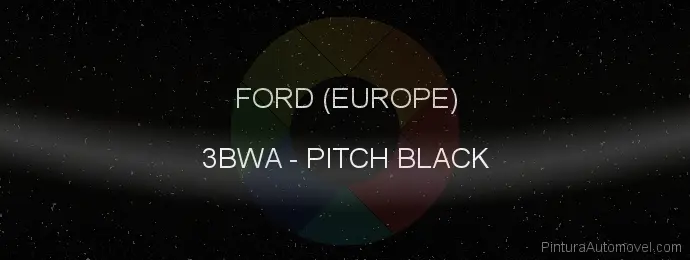 Pintura Ford (europe) 3BWA Pitch Black