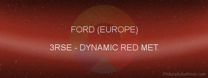 Pintura Ford (europe) 3RSE Dynamic Red Met.