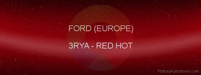 Pintura Ford (europe) 3RYA Red Hot