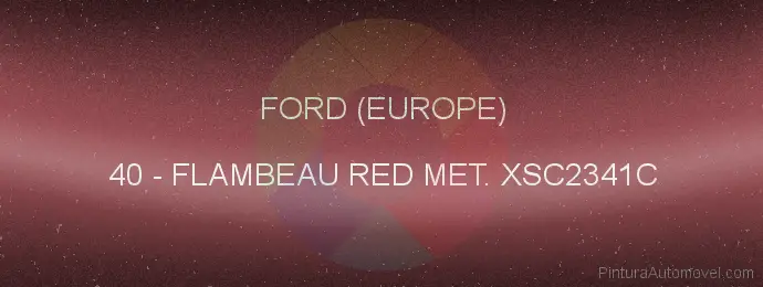 Pintura Ford (europe) 40 Flambeau Red Met. Xsc2341c