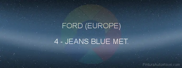 Pintura Ford (europe) 4 Jeans Blue Met.