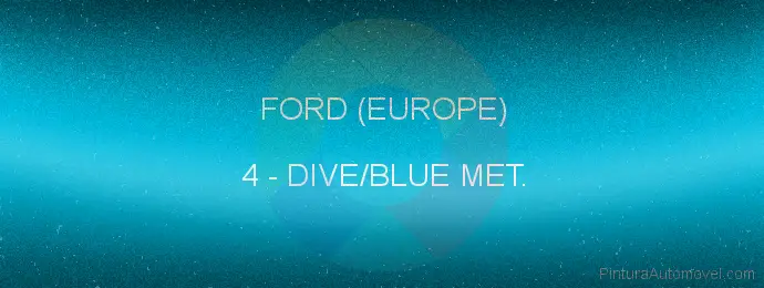 Pintura Ford (europe) 4 Dive/blue Met.