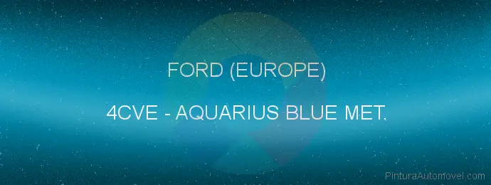 Pintura Ford (europe) 4CVE Aquarius Blue Met.