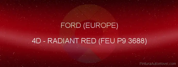 Pintura Ford (europe) 4D Radiant Red (feu P9 3688)