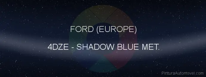 Pintura Ford (europe) 4DZE Shadow Blue Met.