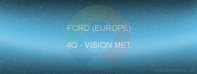 Pintura Ford (europe) 4Q Vision Met.