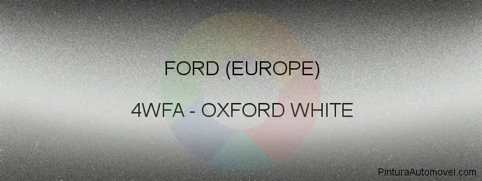 Pintura Ford (europe) 4WFA Oxford White