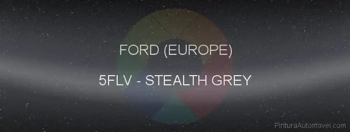 Pintura Ford (europe) 5FLV Stealth Grey