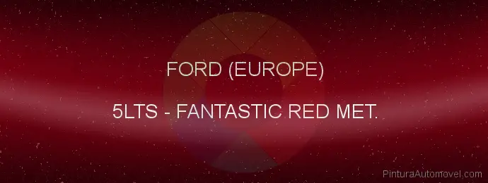 Pintura Ford (europe) 5LTS Fantastic Red Met.