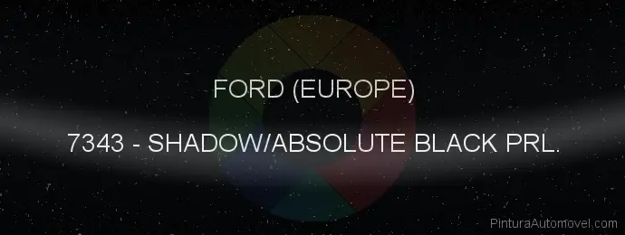 Pintura Ford (europe) 7343 Shadow/absolute Black Prl.