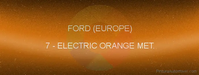 Pintura Ford (europe) 7 Electric Orange Met.