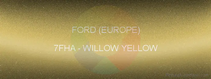 Pintura Ford (europe) 7FHA Willow Yellow