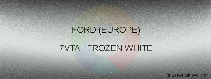 Pintura Ford (europe) 7VTA Frozen White