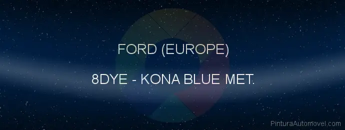 Pintura Ford (europe) 8DYE Kona Blue Met.