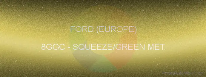 Pintura Ford (europe) 8GGC Squeeze/green Met.