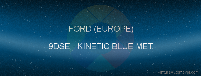 Pintura Ford (europe) 9DSE Kinetic Blue Met.