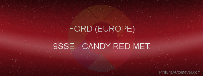 Pintura Ford (europe) 9SSE Candy Red Met.