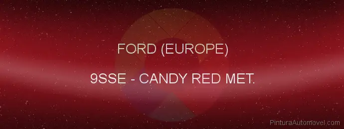 Pintura Ford (europe) 9SSE Candy Red Met.