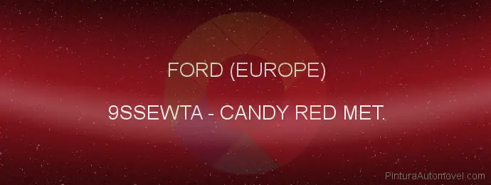 Pintura Ford (europe) 9SSEWTA Candy Red Met.