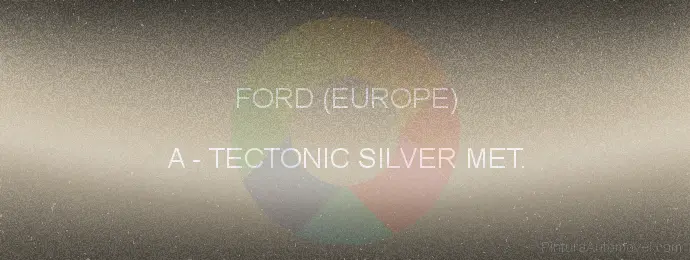 Pintura Ford (europe) A Tectonic Silver Met.