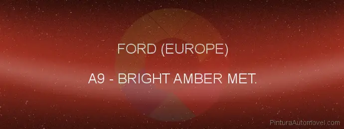 Pintura Ford (europe) A9 Bright Amber Met.