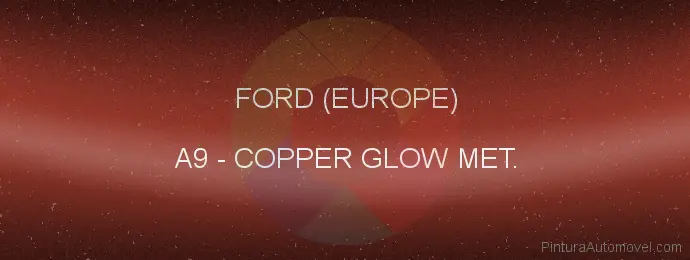 Pintura Ford (europe) A9 Copper Glow Met.