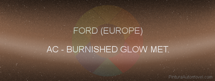 Pintura Ford (europe) AC Burnished Glow Met.