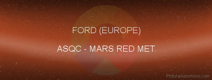 Pintura Ford (europe) ASQC Mars Red Met.