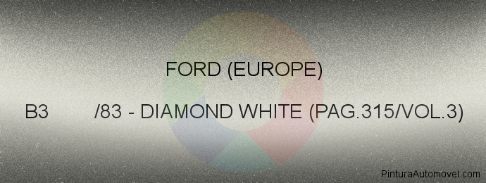 Pintura Ford (europe) B3 /83 Diamond White (pag.315/vol.3)