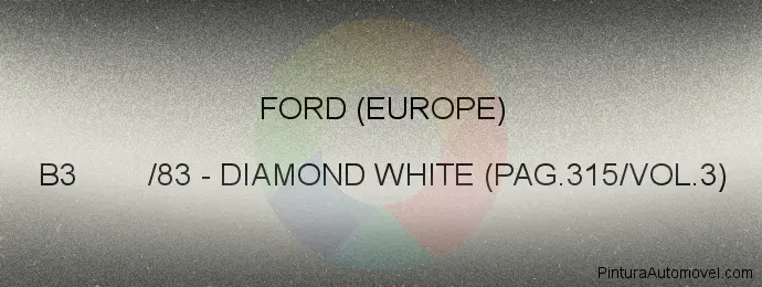 Pintura Ford (europe) B3 /83 Diamond White (pag.315/vol.3)