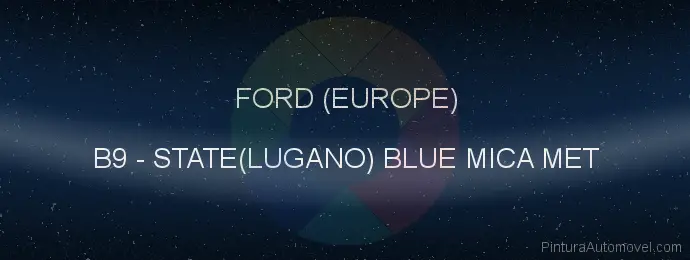 Pintura Ford (europe) B9 State(lugano) Blue Mica Met