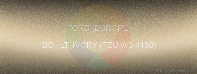 Pintura Ford (europe) BC Lt. Ivory (feu W0 4180)