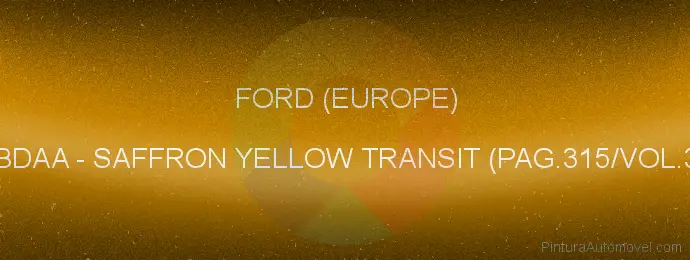 Pintura Ford (europe) BDAA Saffron Yellow Transit (pag.315/vol.3