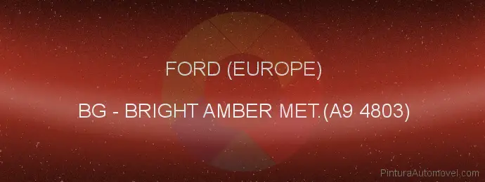 Pintura Ford (europe) BG Bright Amber Met.(a9 4803)