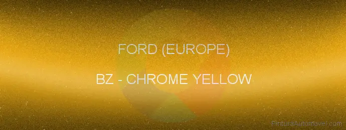 Pintura Ford (europe) BZ Chrome Yellow