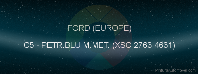Pintura Ford (europe) C5 Petr.blu M.met. (xsc 2763 4631)