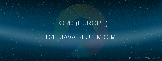 Pintura Ford (europe) D4 Java Blue Mic M.
