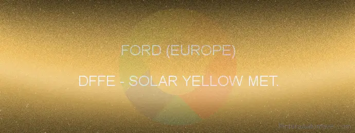 Pintura Ford (europe) DFFE Solar Yellow Met.