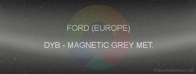Pintura Ford (europe) DYB Magnetic Grey Met.