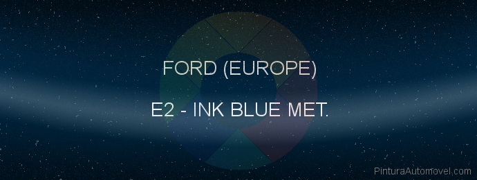Pintura Ford (europe) E2 Ink Blue Met.
