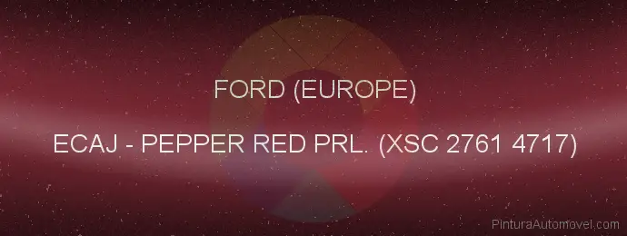 Pintura Ford (europe) ECAJ Pepper Red Prl. (xsc 2761 4717)
