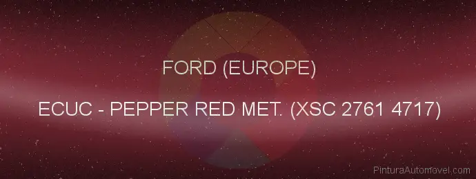 Pintura Ford (europe) ECUC Pepper Red Met. (xsc 2761 4717)