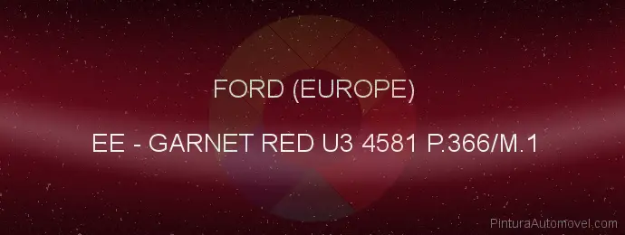 Pintura Ford (europe) EE Garnet Red U3 4581 P.366/m.1