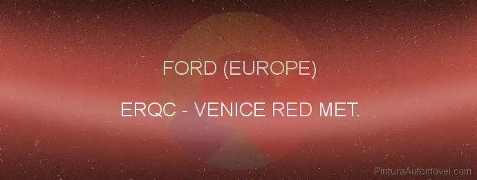 Pintura Ford (europe) ERQC Venice Red Met.