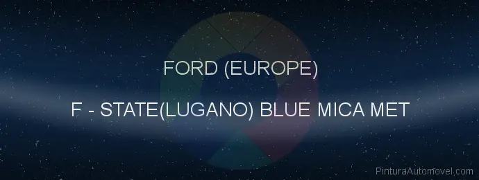 Pintura Ford (europe) F State(lugano) Blue Mica Met