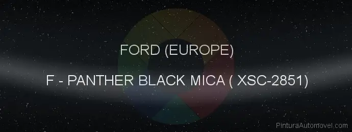Pintura Ford (europe) F Panther Black Mica ( Xsc-2851)