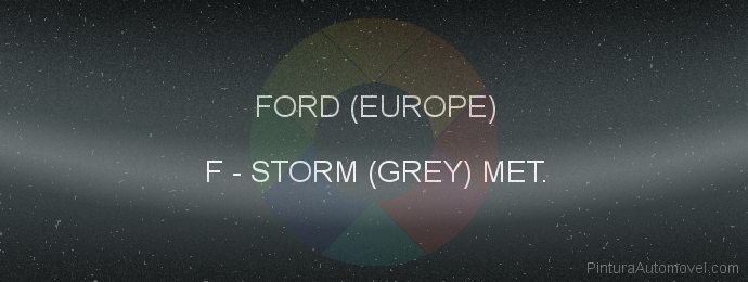Pintura Ford (europe) F Storm (grey) Met.
