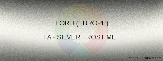 Pintura Ford (europe) FA Silver Frost Met.